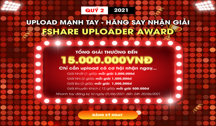 Tuần cuối cùng săn thưởng hấp dẫn cùng chương trình Fshare Upload Award