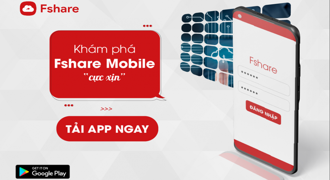 Những tính năng nổi bật nhất của Fshare Mobile người dùng không nên bỏ qua