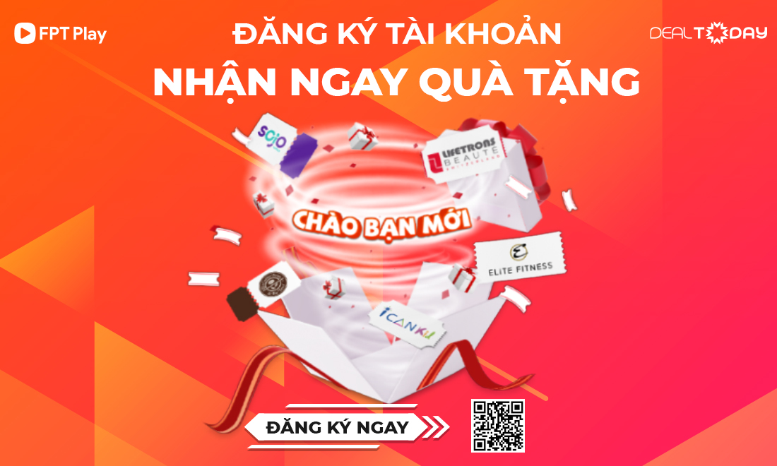 Đăng ký tài khoản FPT Play nhận ngay voucher mua sắm giá trị trên Dealtoday