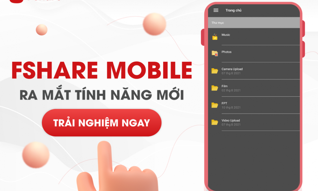 Khám phá các tính năng nổi bật nhất của Fshare Mobile