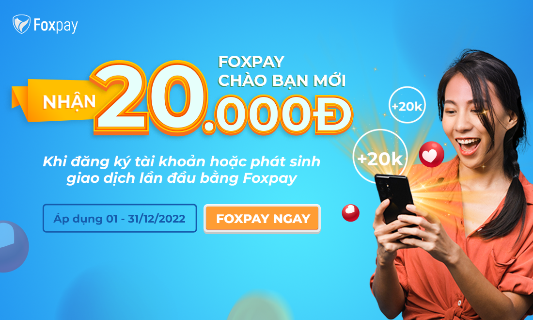 Foxpay giảm 20.000 đồng - Thanh toán hóa đơn nhẹ tênh