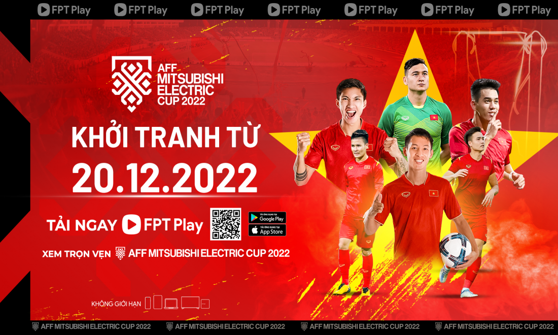 Trải nghiệm xem AFF Mitsubishi Electric Cup 2022 ‘độc lạ’ trên FPT Play