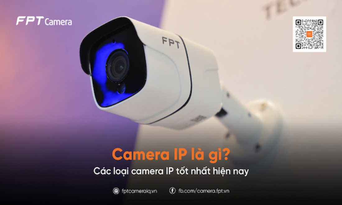 Camera IP là gì? Các loại camera IP tốt nhất hiện nay