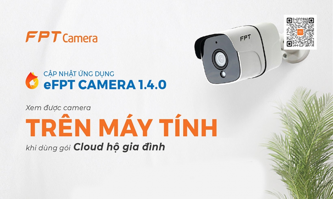 Ứng dụng eFPT Camera chính thức ra mắt phiên bản 1.4.0 cho máy tính