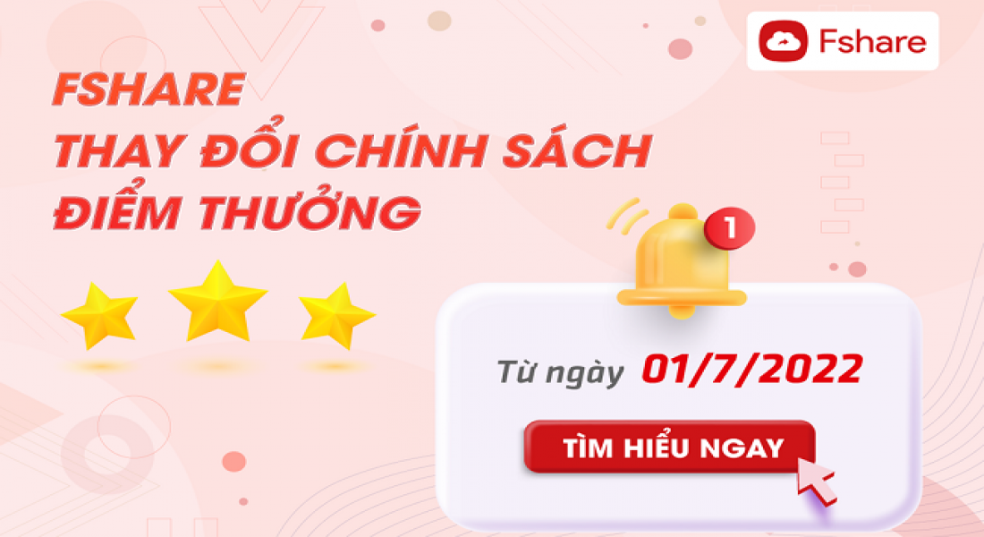 Fshare thay đổi chính sách điểm thưởng từ ngày 1/7/2022