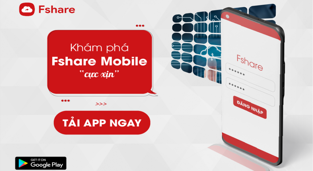 Thả ga 'upload' cùng ứng dụng Fshare trên điện thoại thông minh chỉ với vài bước đơn giản