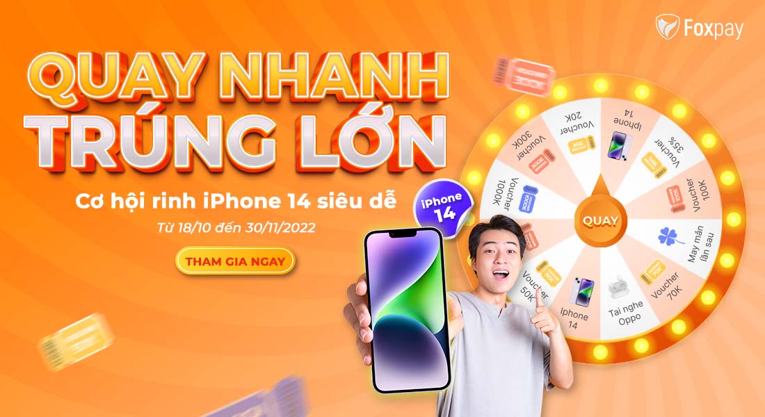 Chơi "Quay nhanh trúng lớn" cùng Hi FPT nhận cơ hội rinh iPhone 14 cực dễ
