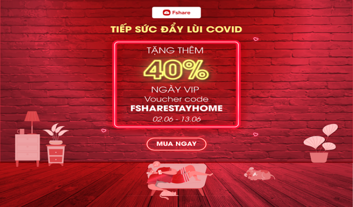 Fshare tiếp sức đẩy lùi Covid, tặng thêm khách hàng 40% ngày VIP