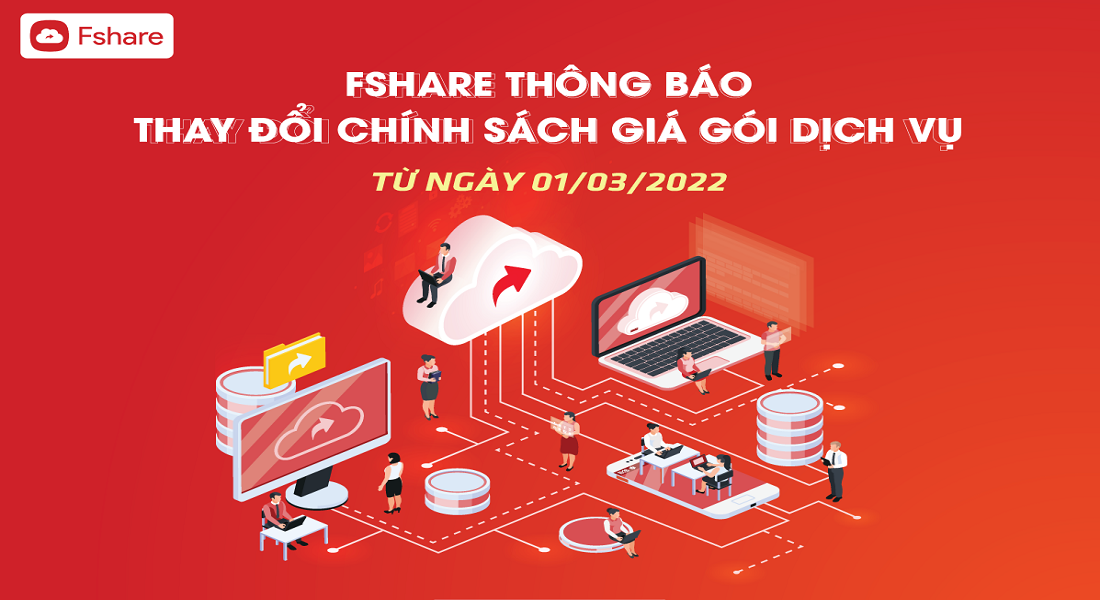 Fshare thông báo thay đổi chính sách giá Gói dịch vụ từ 1/3/2022