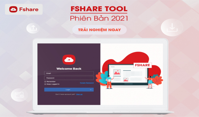 Fshare Tool chính thức ra mắt phiên bản mới 2021 nâng cấp trải nghiệm người dùng