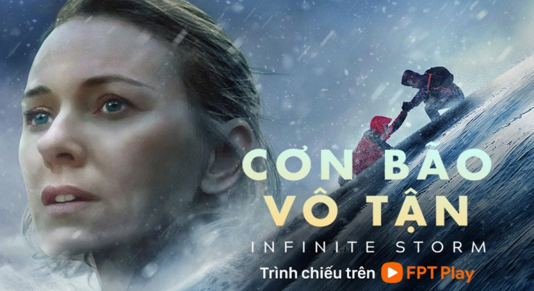 Minh tinh Hollywood Naomi Watts tái xuất trong phim Infinite Storm trên FPT Play