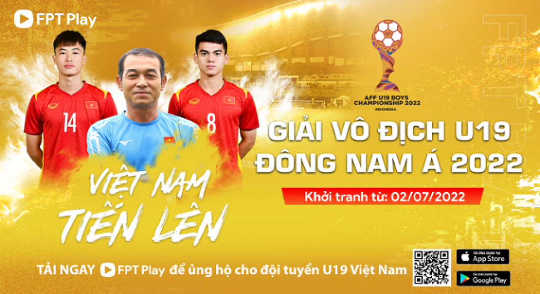 FPT Play phát sóng trực tiếp giải U19 Đông Nam Á 2022