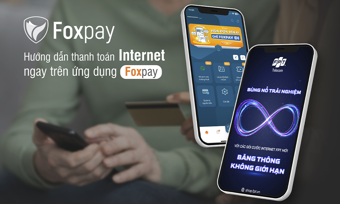 Hướng dẫn thanh toán Internet ngay trên ứng dụng Foxpay chỉ với vài bước đơn giản