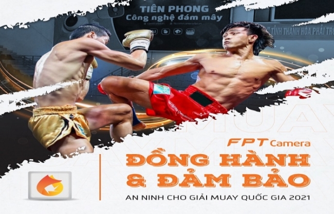 FPT Camera giám sát đảm bảo an ninh cho giải Vô địch Muay Thái Quốc gia 2021