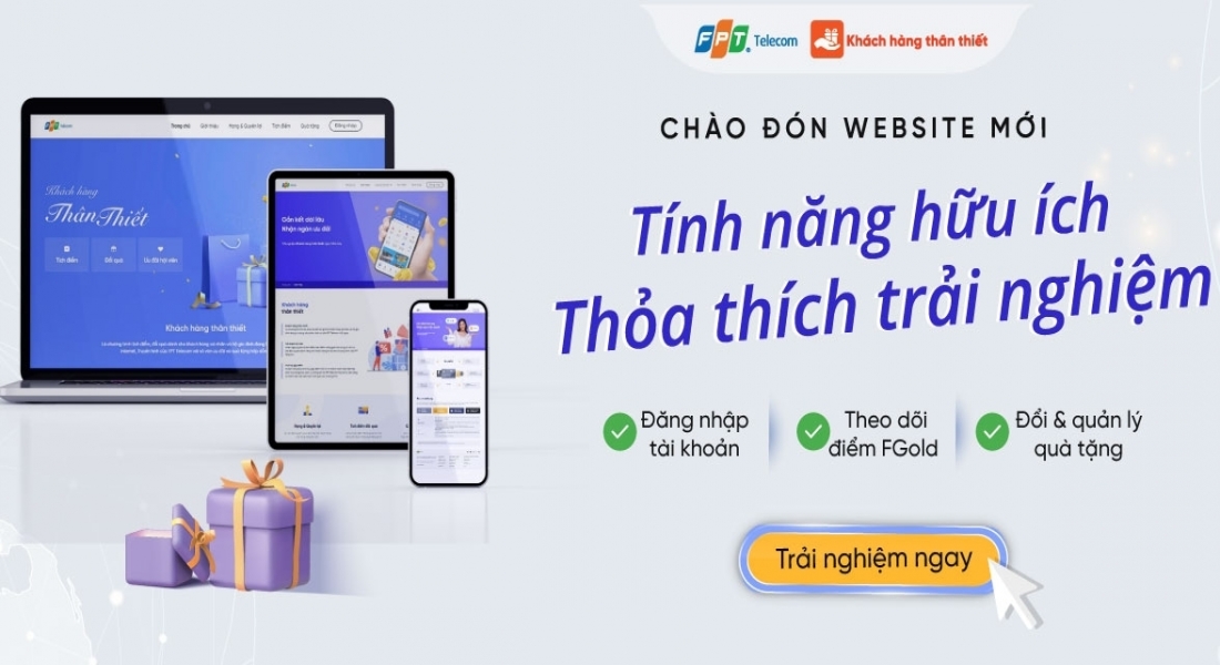 Phiên bản Website Khách hàng thân thiết mới nhất của FPT Telecom: Tính năng hữu ích - Thoả thích trải nghiệm