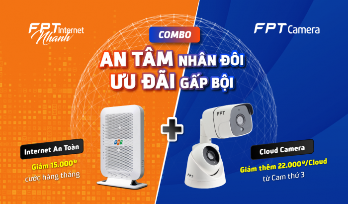 'An tâm nhân đôi - Ưu đãi gấp bội' cùng combo Internet và Camera của FPT Telecom