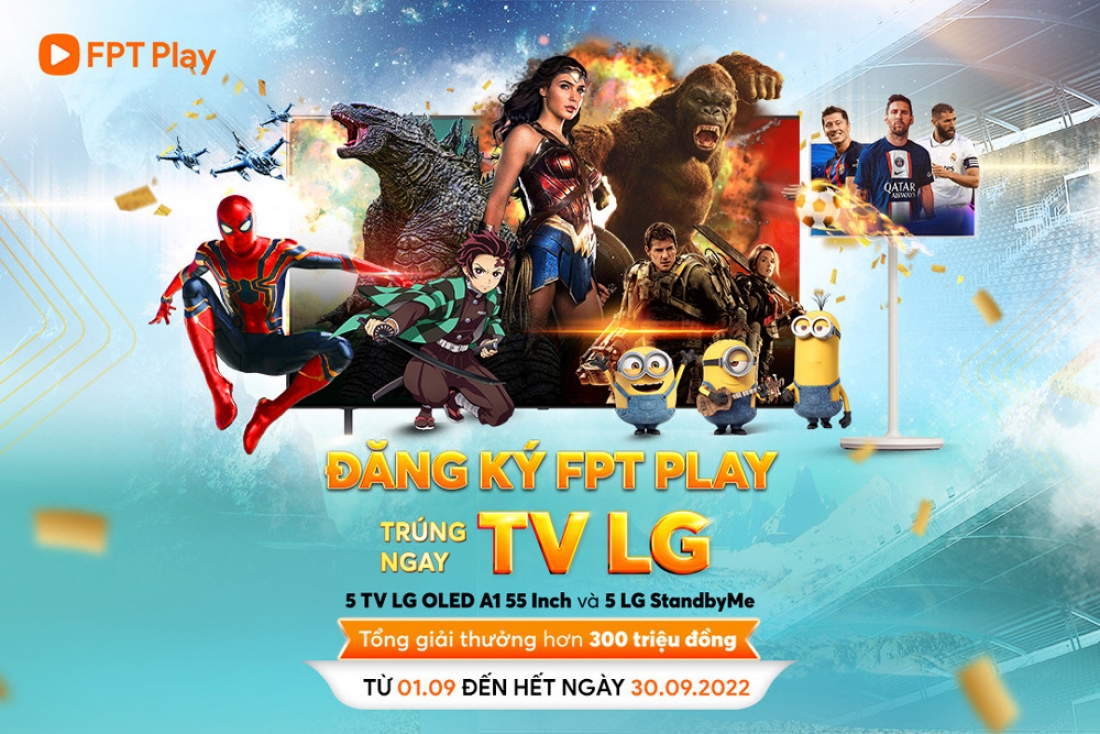 Đăng ký Internet FPT, FPT Play nhận cơ hội trúng TV ‘xịn’
