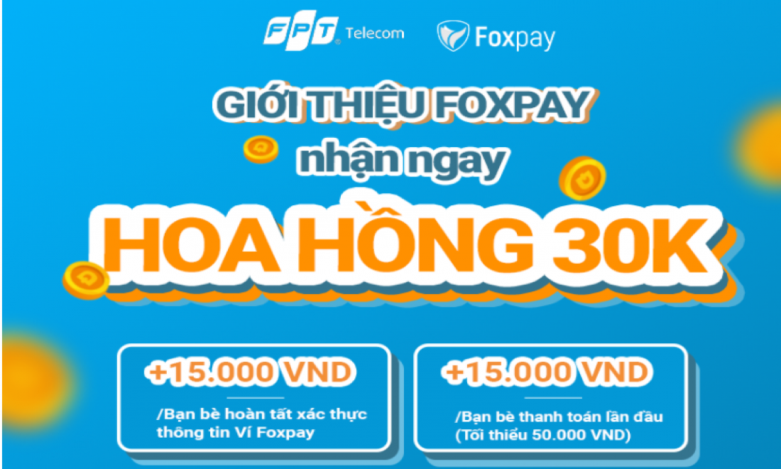 Giới thiệu bạn mới Foxpay - Có ngay 30 nghìn đồng
