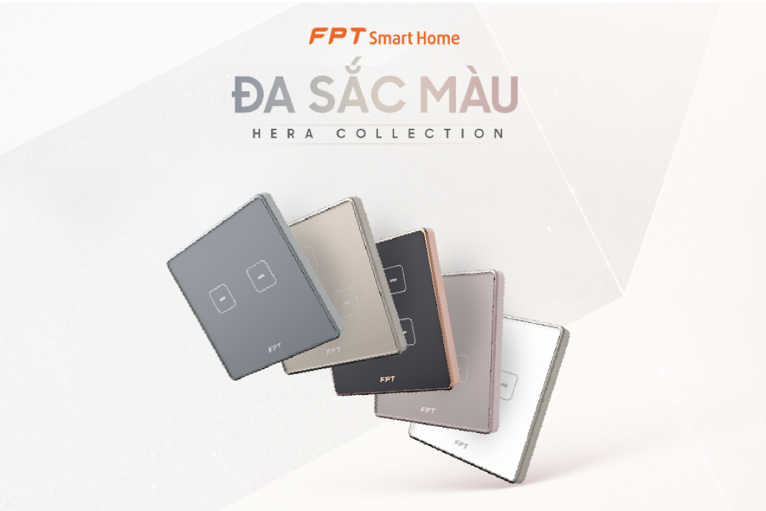 FPT Smart Home tiếp tục trình làng Bộ sưu tập công tắc Hera sau sự thành công của Athena