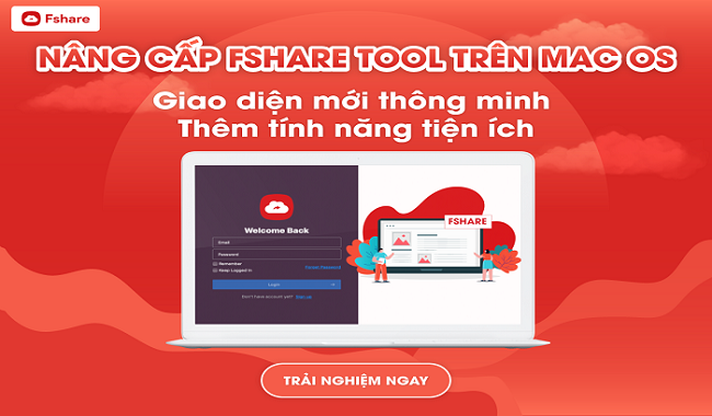 Fshare Tool cho MAC OS: Giao diện mới thông minh, nhiều tính năng tiện ích cho người dùng
