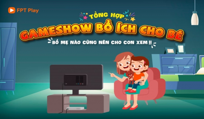 Giúp bé vừa giải trí vừa học điều hay cùng chương trình thiếu nhi bổ ích trên FPT Play