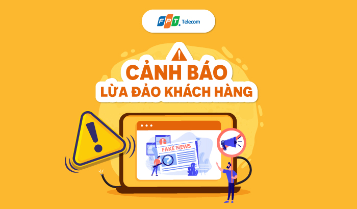 Cảnh báo thủ đoạn lừa đảo Khách hàng FPT Telecom thông qua website giả mạo
