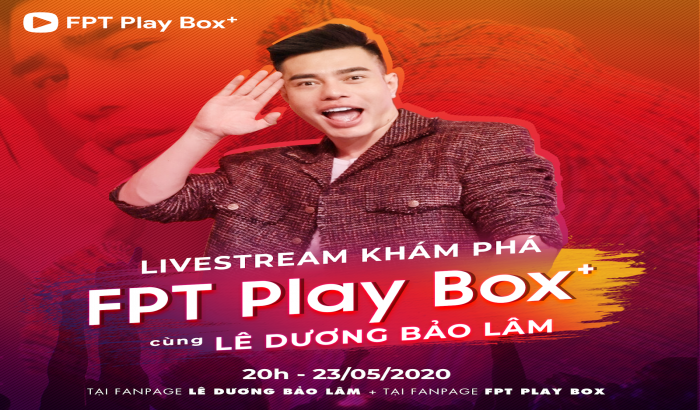 "Đập hộp" FPT Play Box cùng Lê Dương Bảo Lâm và nhận nhiều phần quà hấp dẫn