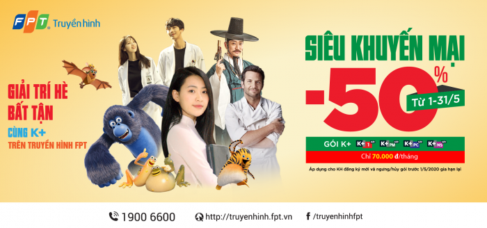 Siêu khuyến mại giảm 50%: Giải trí hè bất tận cùng gói K+ trên Truyền hình FPT