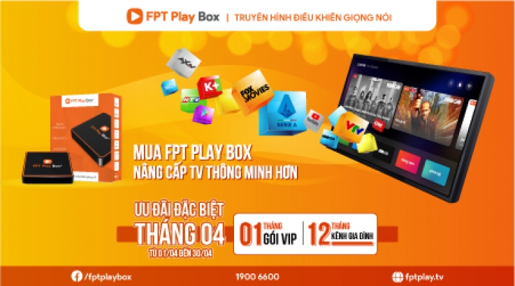 Mua FPT Play Box tháng 4, rinh ngay ưu đãi khủng
