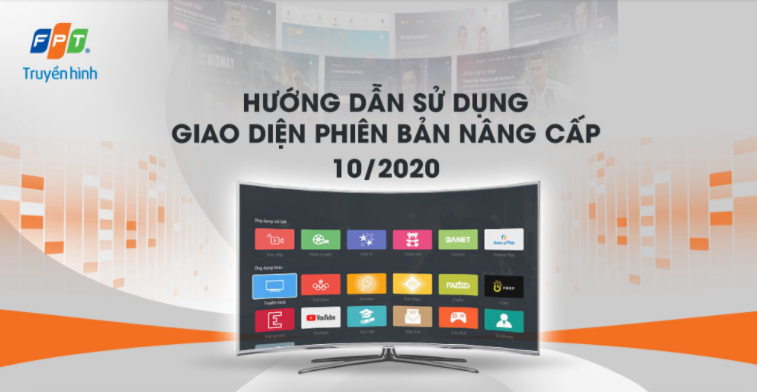 Hướng dẫn sử dụng phiên bản nâng cấp giao diện năm 2020 của Truyền hình FPT