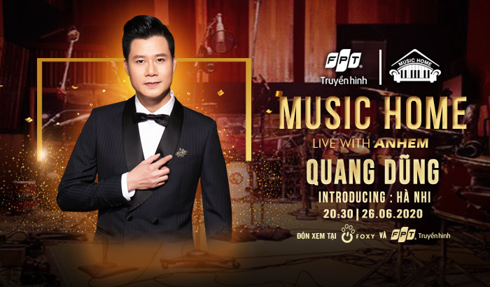 Quang Dũng góp mặt cùng Nhà hát tại gia – Music Home tháng 6