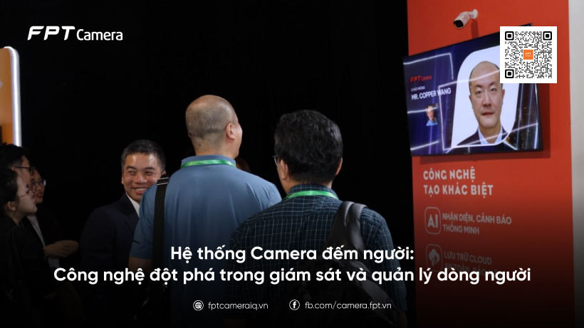 Hệ thống camera đếm người: Công nghệ đột phá trong giám sát và quản lý dòng người