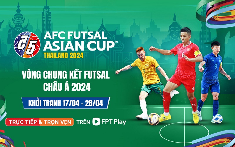 AFC Futsal Asian Cup 2024: Đội tuyển Việt Nam săn vé đi World Cup lần 3