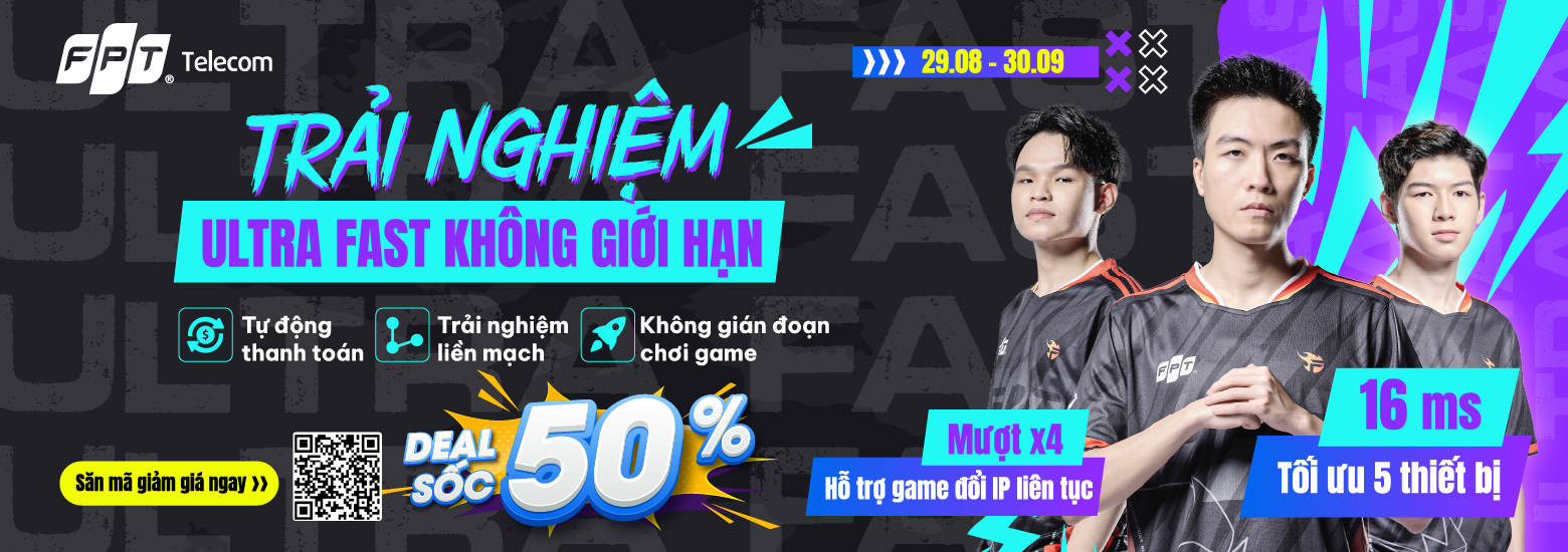 GIẢM SỐC 50% CHO GÓI 01 THÁNG ULTRA FAST KHI ĐĂNG KÝ THANH TOÁN TỰ ĐỘNG