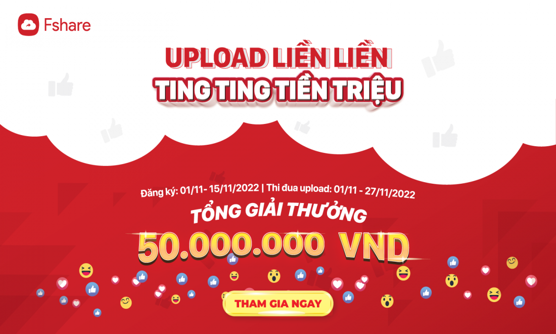 'Upload liền liền - Ting ting tiền triệu' cực hấp dẫn cùng Fshare