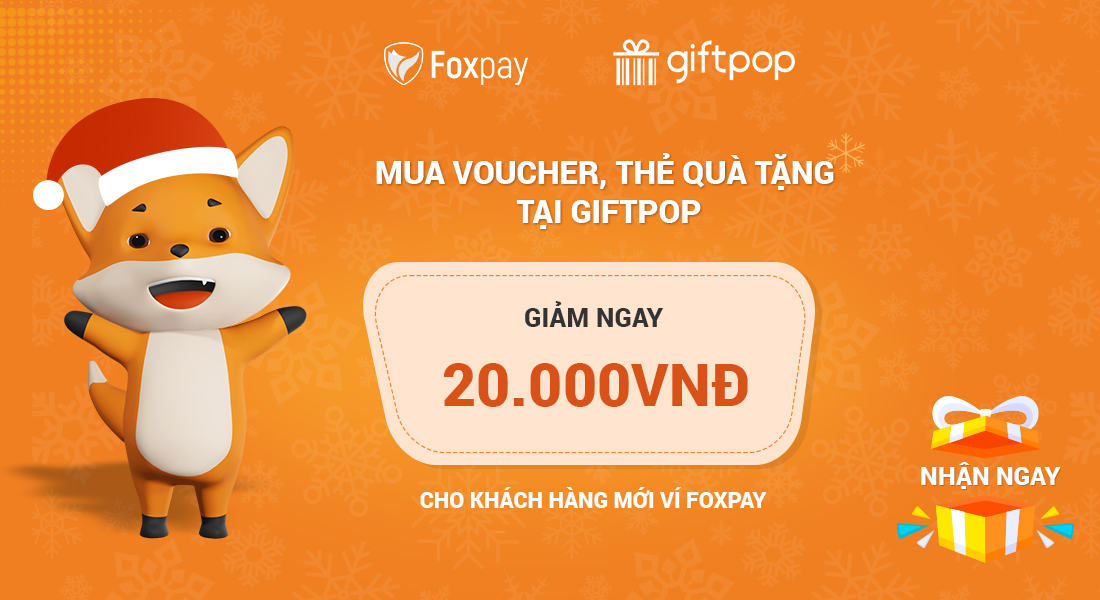 MUA THẺ QUÀ TẶNG GIFTPOP, GẤP ĐÔI ƯU ĐÃI TỪ VÍ FOXPAY