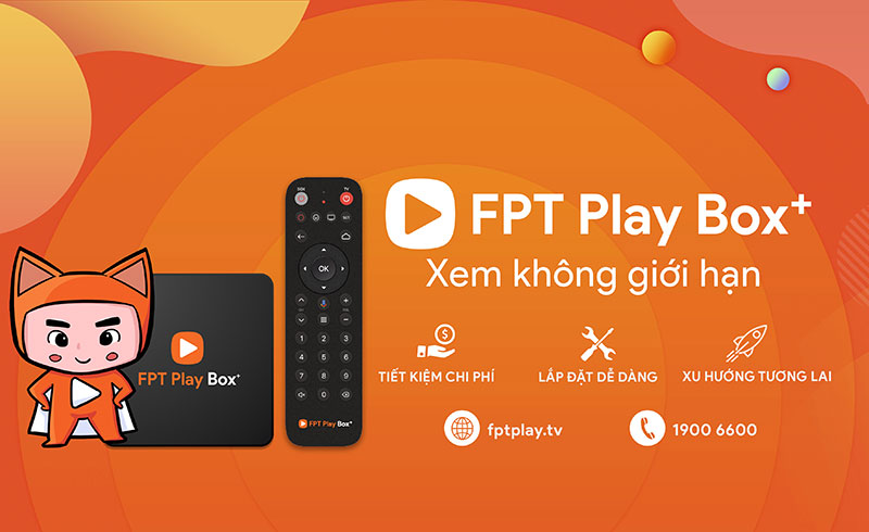 Có FPT Play TV, Mang Cả Thế Giới Giải Trí Vào Nhà.